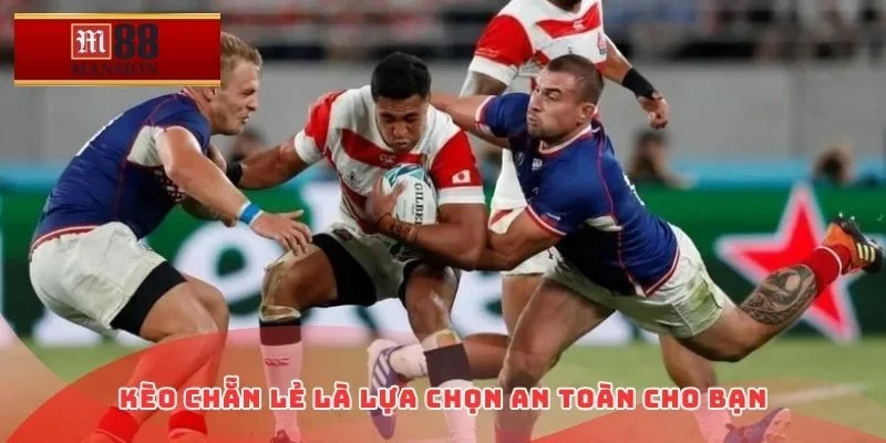 Kèo chẵn lẻ là lựa chọn an toàn cho bạn