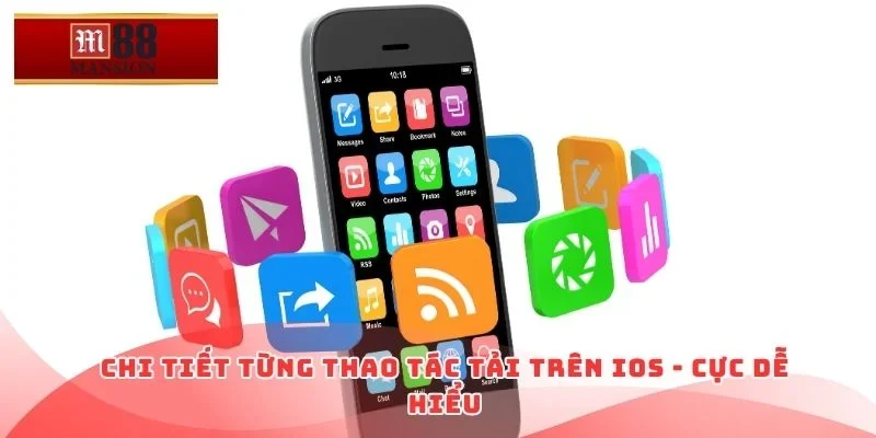 Chi tiết từng thao tác tải trên IOS - Cực dễ hiểu
