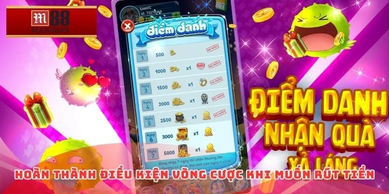 Hoàn thành điều kiện vòng cược khi muốn rút tiền
