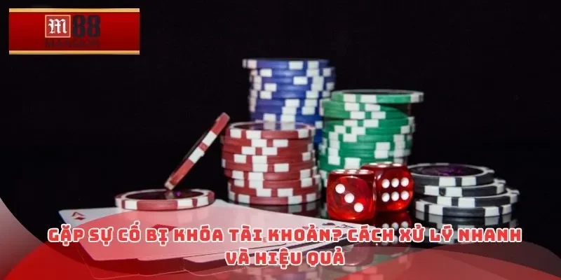 Gặp sự cố bị khóa tài khoản? Cách xử lý nhanh và hiệu quả