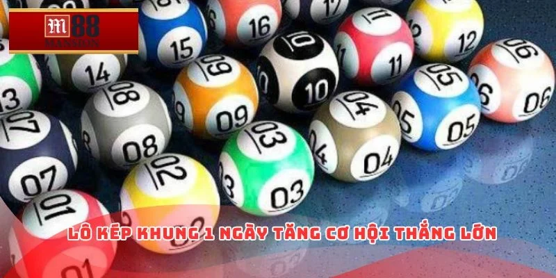 Lô kép khung 1 ngày tăng cơ hội thắng lớn