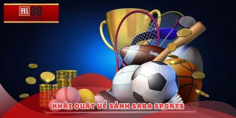 Khái quát về sảnh Saba Sports