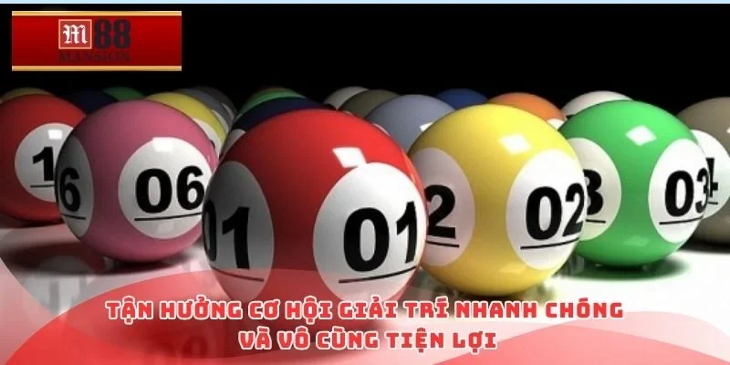 Tận hưởng cơ hội giải trí nhanh chóng và vô cùng tiện lợi